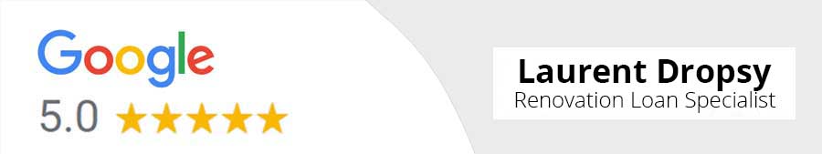 LAURENT-DROPSY-RENOVATION-LOAN-TESTIMONIALS